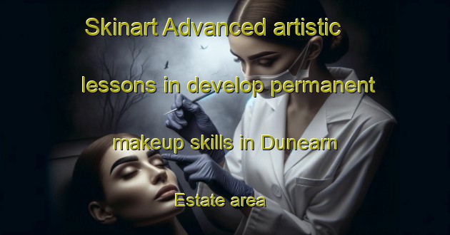 Skinart Advanced artistic lessons in develop permanent makeup skills in Dunearn Estate area | PermanentmakeupTraining | PermanentmakeupClasses | SkinartTraining-Singapore