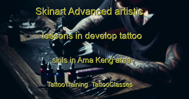 Skinart Advanced artistic lessons in develop tattoo skils in Ama Keng area | TattooTraining | TattooClasses | SkinartTraining-Singapore