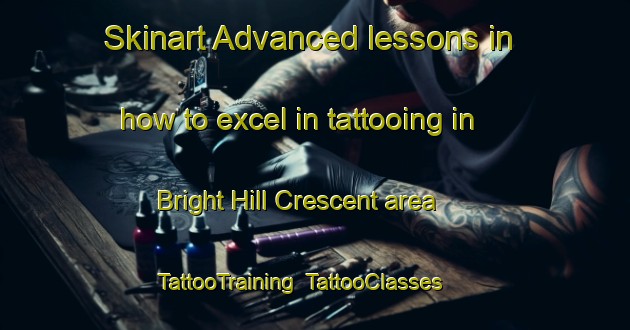 Skinart Advanced lessons in how to excel in tattooing in Bright Hill Crescent area | TattooTraining | TattooClasses | SkinartTraining-Singapore
