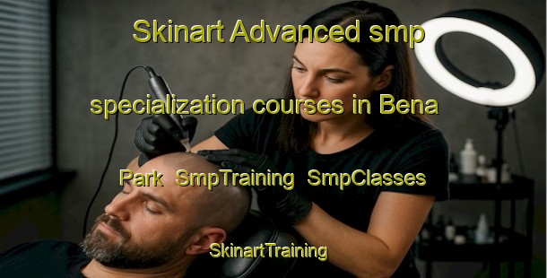 Skinart Advanced smp specialization courses in Bena Park | SmpTraining | SmpClasses | SkinartTraining-Singapore