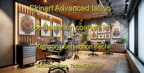 Skinart Advanced tattoo specialization courses in Kampong Serangoon Kechil | TattooTraining | TattooClasses | SkinartTraining-Singapore