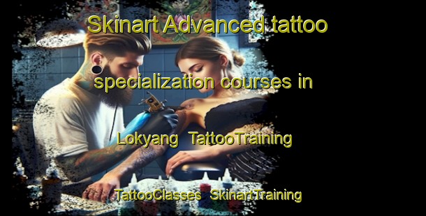 Skinart Advanced tattoo specialization courses in Lokyang | TattooTraining | TattooClasses | SkinartTraining-Singapore