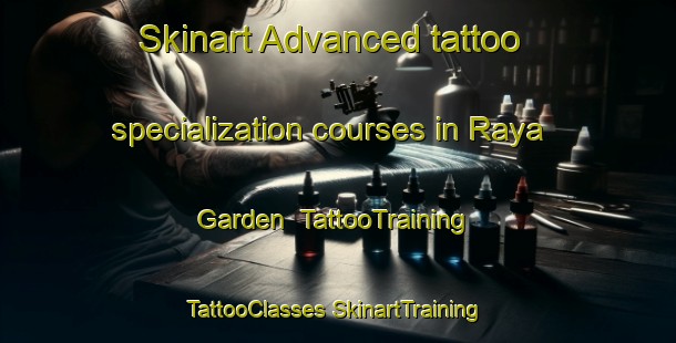 Skinart Advanced tattoo specialization courses in Raya Garden | #TattooTraining #TattooClasses #SkinartTraining-Singapore