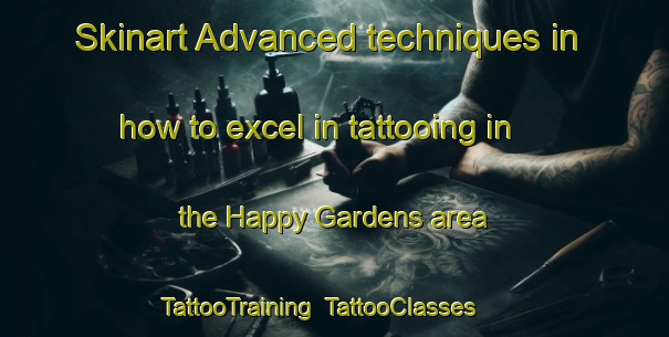 Skinart Advanced techniques in how to excel in tattooing in the Happy Gardens area | TattooTraining | TattooClasses | SkinartTraining-Singapore
