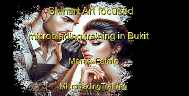 Skinart Art-focused microblading training in Bukit Merah Estate | #MicrobladingTraining #MicrobladingClasses #SkinartTraining-Singapore