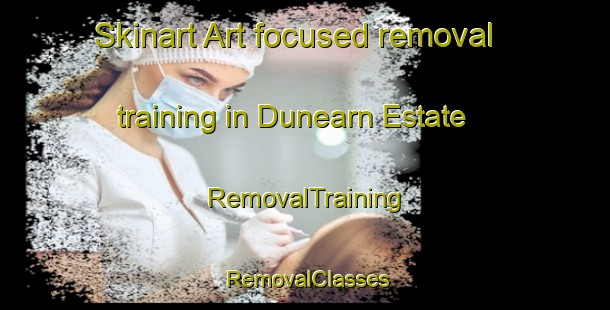 Skinart Art-focused removal training in Dunearn Estate | RemovalTraining | RemovalClasses | SkinartTraining-Singapore