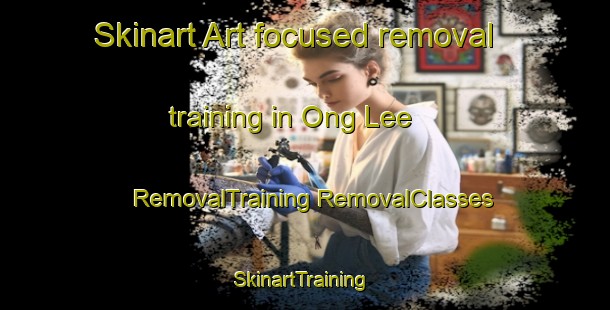 Skinart Art-focused removal training in Ong Lee | #RemovalTraining #RemovalClasses #SkinartTraining-Singapore