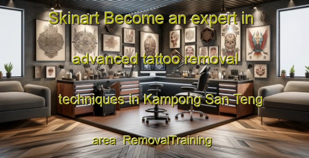 Skinart Become an expert in advanced tattoo removal techniques in Kampong San Teng area | RemovalTraining | RemovalClasses | SkinartTraining-Singapore