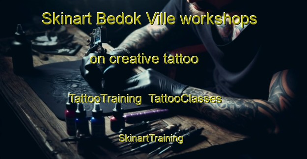 Skinart Bedok Ville workshops on creative tattoo | TattooTraining | TattooClasses | SkinartTraining-Singapore