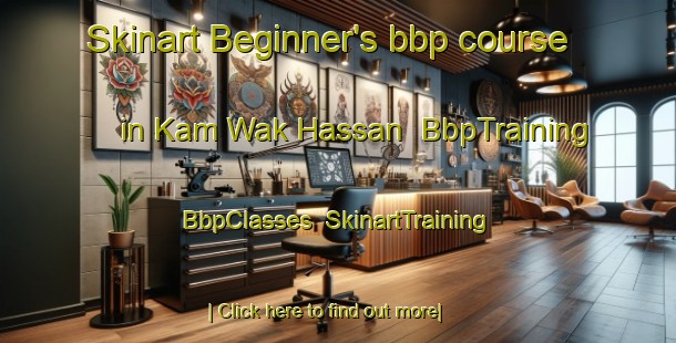 Skinart Beginner's bbp course in Kam Wak Hassan | BbpTraining | BbpClasses | SkinartTraining-Singapore