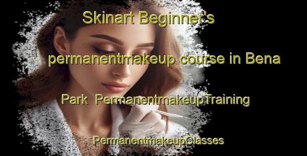 Skinart Beginner's permanentmakeup course in Bena Park | PermanentmakeupTraining | PermanentmakeupClasses | SkinartTraining-Singapore
