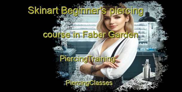 Skinart Beginner's piercing course in Faber Garden | PiercingTraining | PiercingClasses | SkinartTraining-Singapore