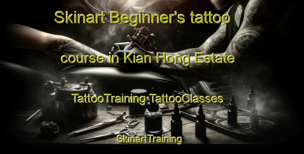 Skinart Beginner's tattoo course in Kian Hong Estate | #TattooTraining #TattooClasses #SkinartTraining-Singapore