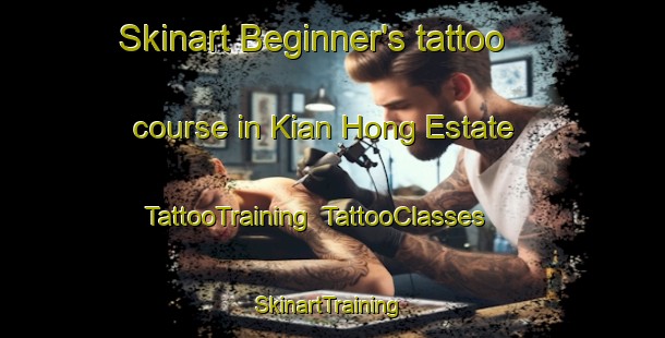 Skinart Beginner's tattoo course in Kian Hong Estate | TattooTraining | TattooClasses | SkinartTraining-Singapore