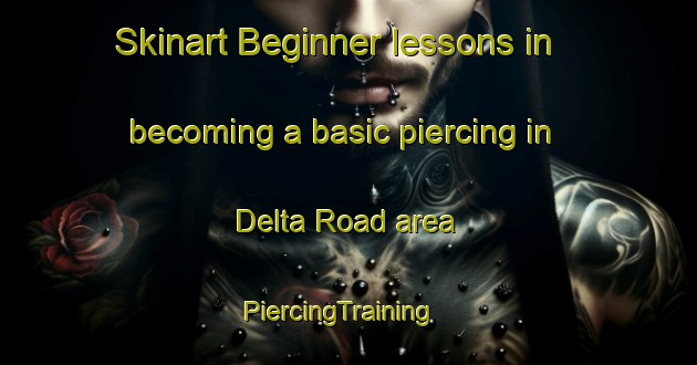 Skinart Beginner lessons in becoming a basic piercing in Delta Road area | PiercingTraining | PiercingClasses | SkinartTraining-Singapore