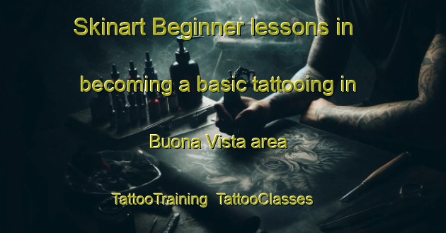Skinart Beginner lessons in becoming a basic tattooing in Buona Vista area | TattooTraining | TattooClasses | SkinartTraining-Singapore