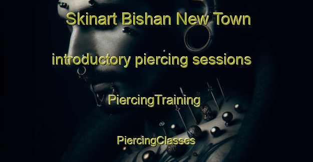 Skinart Bishan New Town introductory piercing sessions | #PiercingTraining #PiercingClasses #SkinartTraining-Singapore