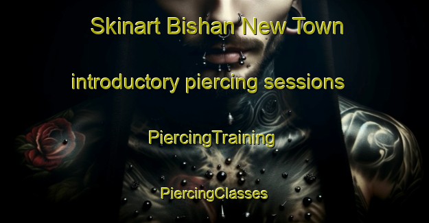 Skinart Bishan New Town introductory piercing sessions | #PiercingTraining #PiercingClasses #SkinartTraining-Singapore