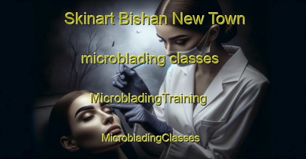 Skinart Bishan New Town microblading classes | MicrobladingTraining | MicrobladingClasses | SkinartTraining-Singapore