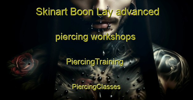 Skinart Boon Lay advanced piercing workshops | #PiercingTraining #PiercingClasses #SkinartTraining-Singapore