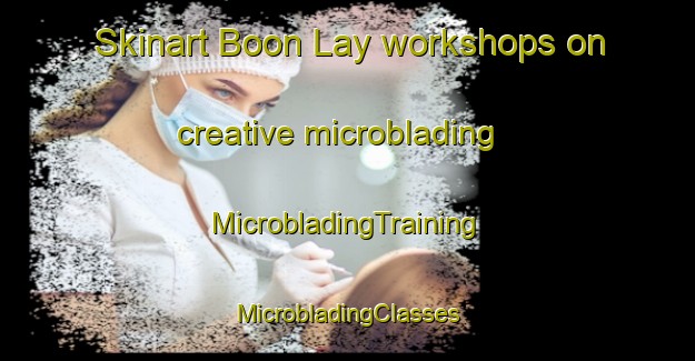 Skinart Boon Lay workshops on creative microblading | #MicrobladingTraining #MicrobladingClasses #SkinartTraining-Singapore