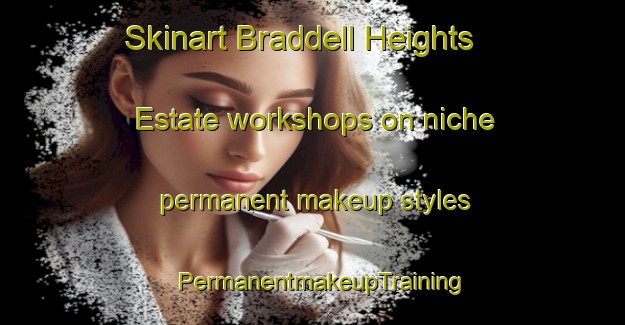 Skinart Braddell Heights Estate workshops on niche permanent makeup styles | PermanentmakeupTraining | PermanentmakeupClasses | SkinartTraining-Singapore