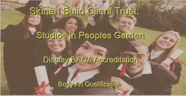 Skinart Build Client Trust: Studios in Peoples Garden - Display BAQA Accreditation | Body Art Qualification Authority | BAQA-Singapore