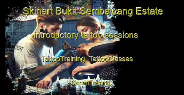 Skinart Bukit Sembawang Estate introductory tattoo sessions | TattooTraining | TattooClasses | SkinartTraining-Singapore