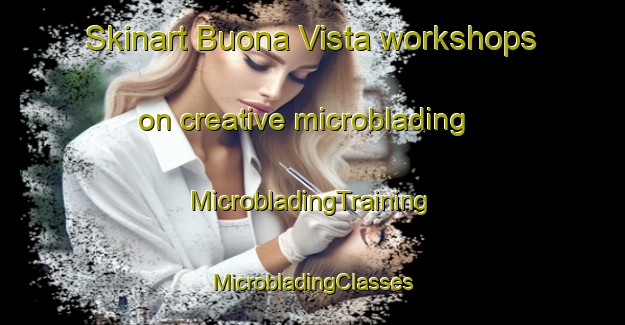 Skinart Buona Vista workshops on creative microblading | #MicrobladingTraining #MicrobladingClasses #SkinartTraining-Singapore