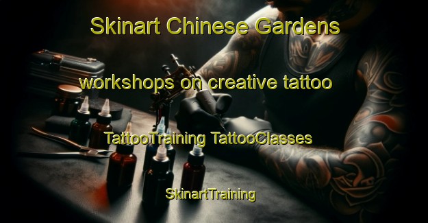 Skinart Chinese Gardens workshops on creative tattoo | #TattooTraining #TattooClasses #SkinartTraining-Singapore