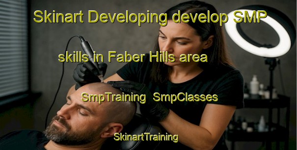 Skinart Developing develop SMP skills in Faber Hills area | SmpTraining | SmpClasses | SkinartTraining-Singapore