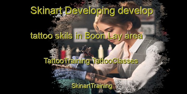 Skinart Developing develop tattoo skils in Boon Lay area | #TattooTraining #TattooClasses #SkinartTraining-Singapore