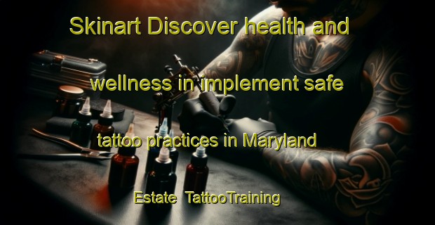 Skinart Discover health and wellness in implement safe tattoo practices in Maryland Estate | TattooTraining | TattooClasses | SkinartTraining-Singapore