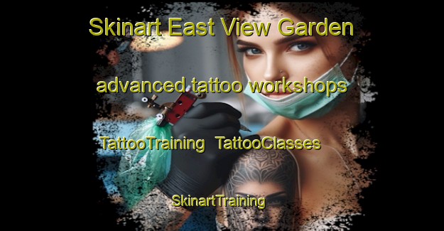 Skinart East View Garden advanced tattoo workshops | TattooTraining | TattooClasses | SkinartTraining-Singapore