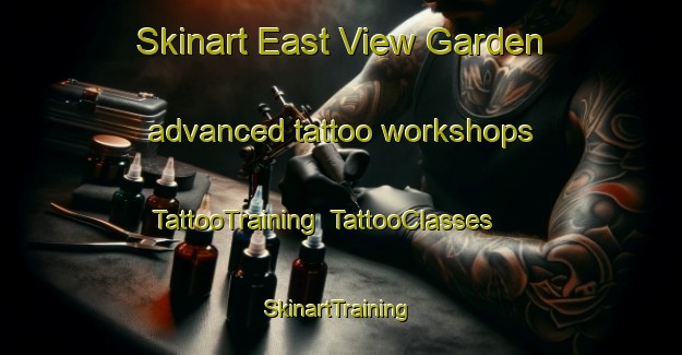 Skinart East View Garden advanced tattoo workshops | TattooTraining | TattooClasses | SkinartTraining-Singapore