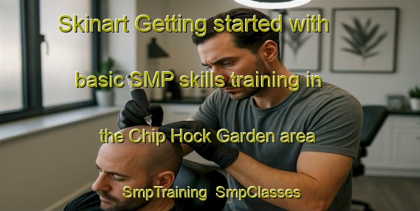 Skinart Getting started with basic SMP skills training in the Chip Hock Garden area | SmpTraining | SmpClasses | SkinartTraining-Republic of Singapore