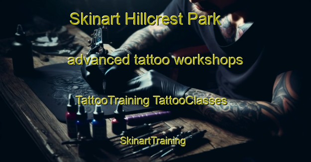 Skinart Hillcrest Park advanced tattoo workshops | #TattooTraining #TattooClasses #SkinartTraining-Singapore