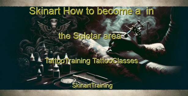 Skinart How to become a  in the Seletar area | #TattooTraining #TattooClasses #SkinartTraining-Singapore