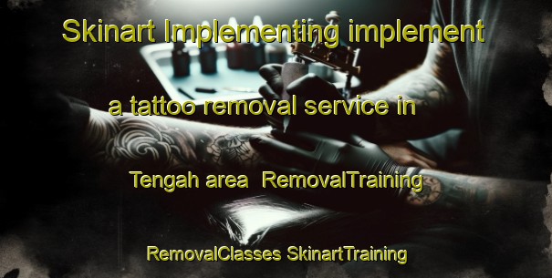 Skinart Implementing implement a tattoo removal service in Tengah area | #RemovalTraining #RemovalClasses #SkinartTraining-Singapore