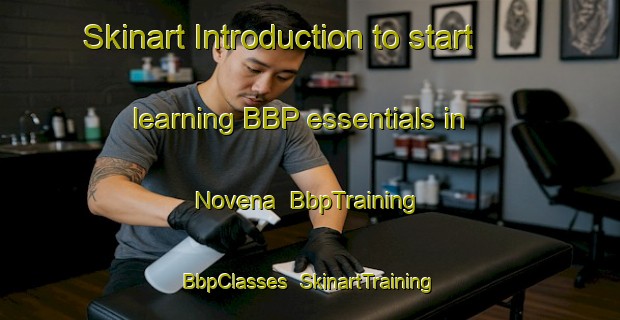 Skinart Introduction to start learning BBP essentials in Novena | BbpTraining | BbpClasses | SkinartTraining-Singapore