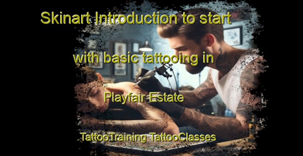 Skinart Introduction to start with basic tattooing in Playfair Estate | #TattooTraining #TattooClasses #SkinartTraining-Singapore