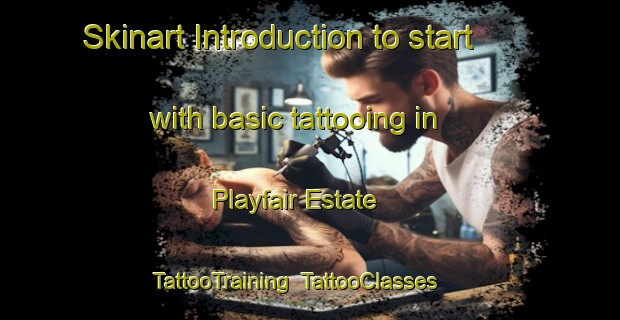 Skinart Introduction to start with basic tattooing in Playfair Estate | TattooTraining | TattooClasses | SkinartTraining-Singapore
