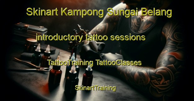 Skinart Kampong Sungai Belang introductory tattoo sessions | #TattooTraining #TattooClasses #SkinartTraining-Singapore