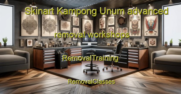 Skinart Kampong Unum advanced removal workshops | RemovalTraining | RemovalClasses | SkinartTraining-Singapore