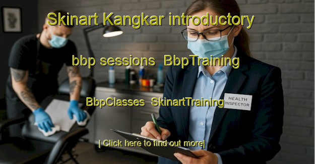 Skinart Kangkar introductory bbp sessions | BbpTraining | BbpClasses | SkinartTraining-Singapore