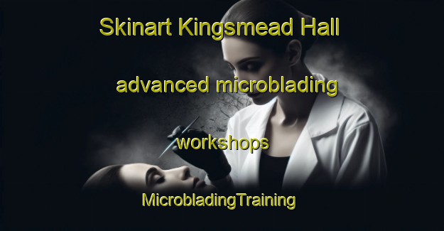 Skinart Kingsmead Hall advanced microblading workshops | #MicrobladingTraining #MicrobladingClasses #SkinartTraining-Singapore