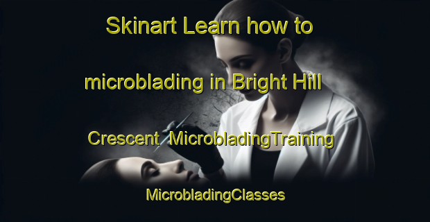 Skinart Learn how to microblading in Bright Hill Crescent | #MicrobladingTraining #MicrobladingClasses #SkinartTraining-Singapore