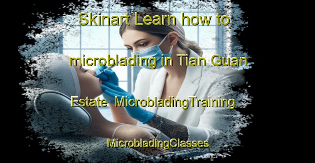 Skinart Learn how to microblading in Tian Guan Estate | #MicrobladingTraining #MicrobladingClasses #SkinartTraining-Singapore