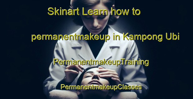 Skinart Learn how to permanentmakeup in Kampong Ubi | #PermanentmakeupTraining #PermanentmakeupClasses #SkinartTraining-Singapore