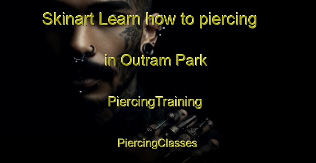 Skinart Learn how to piercing in Outram Park | #PiercingTraining #PiercingClasses #SkinartTraining-Singapore